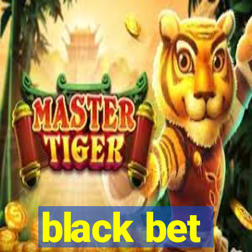 black bet